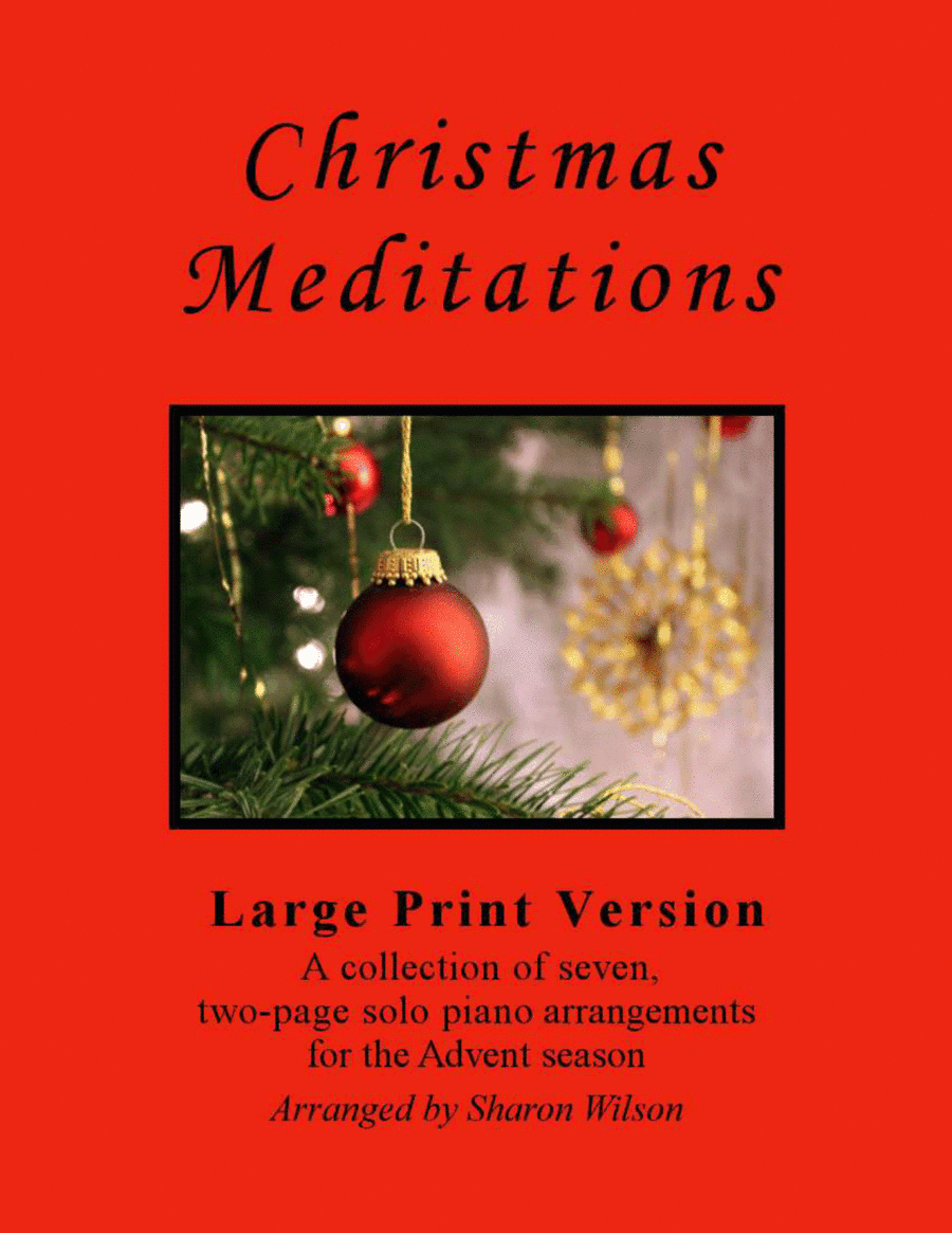 Christmas Meditations (A Collection of LARGE PRINT, Two-page Carols for Solo Piano) (arr. Sharon Wilson)