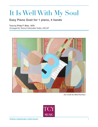 It Is Well With My Soul, Easy Piano Duet for 1 Piano/4 Hands by Teresa Cobarrubia Yoder, ASCAP (arr. Teresa Cobarrubia Yoder, ASCAP)