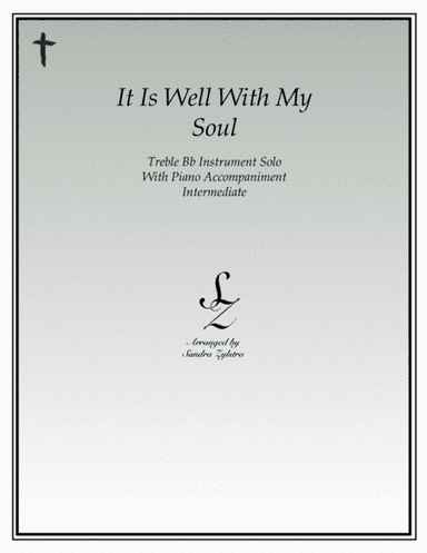 It Is Well With My Soul (treble Bb instrument solo) (arr. Sandra Zylstra)