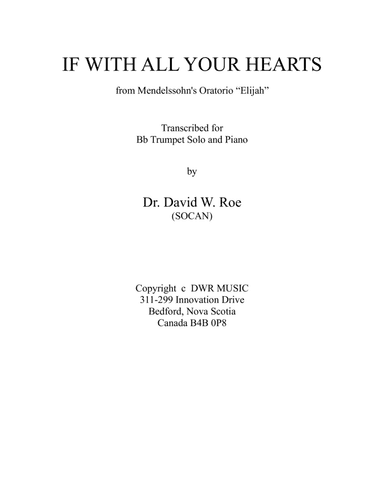 If With All Your Hearts by Felix Mendelssohn (1809-1847) (arr. Dr. David W. Roe (SOCAN))