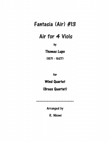 Fantasia (Air) #13 For 4 Viols - for Wind Quartet (arr. R. Nhomi)