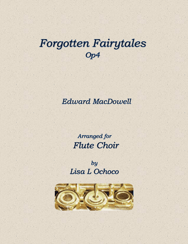 Forgotten Fairytales Op4 for Flute Choir (arr. Lisa L Ochoco)