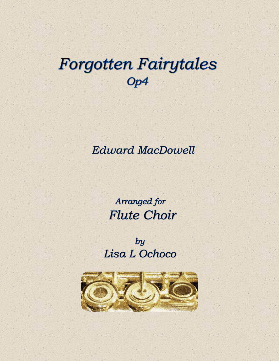 Forgotten Fairytales Op4 for Flute Choir (arr. Lisa L Ochoco)