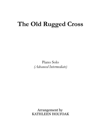 "The Old Rugged Cross" - piano arrangement by KATHLEEN HOLYOAK (arr. Kathleen Holyoak)