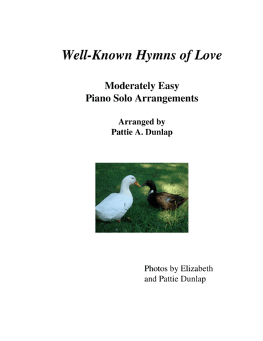 Well-Known Hymns of Love, with photos (arr. Pattie A. Dunlap)