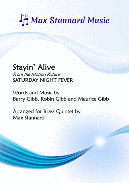 Stayin' Alive  from the Motion Picture SATURDAY NIGHT FEVER (arr. Max Stannard)