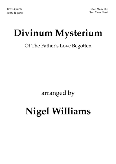 Divinum Mysterium (Of The Father's Love Begotten), for Brass Quintet (arr. Nigel Williams)