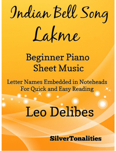 Indian Bell Song Lakme Beginner Piano Sheet Music (arr. SilverTonalities)