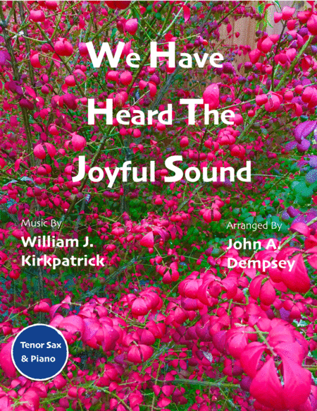 We Have Heard the Joyful Sound (Jesus Saves): Tenor Sax and Piano (arr. John A. Dempsey)