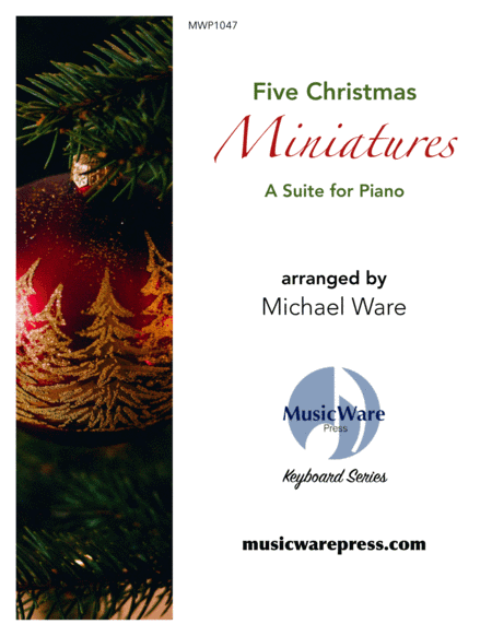 Five Christmas Miniatures (A Suite for Piano) (arr. Michael Ware)