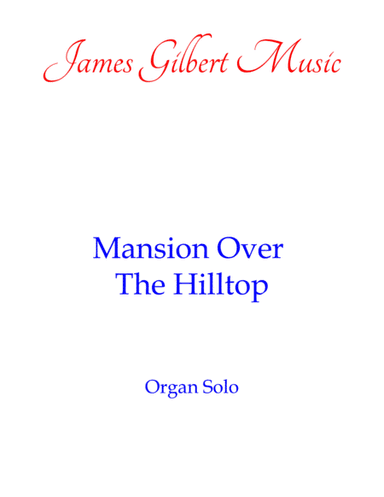 Mansion Over The Hilltop (arr. James Gilbert)