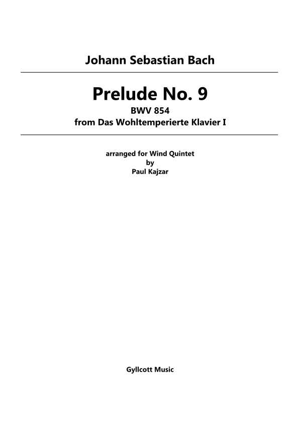 Prelude No. 9 from The Well-Tempered Clavier, Book 1 (Wind Quintet) (arr. Paul Kajzar)