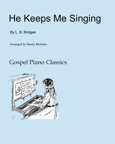 He Keeps Me Singing (arr. Sandy McIntire)
