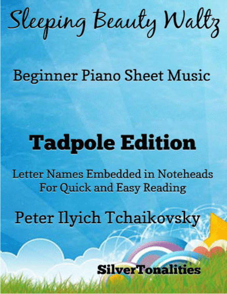 Sleeping Beauty Waltz Beginner Piano Sheet Music 2nd Edition (arr. SilverTonalities)