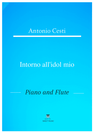 Antonio Cesti - Intorno all idol mio (Piano and Flute) (arr. ANDRE LAITANO)