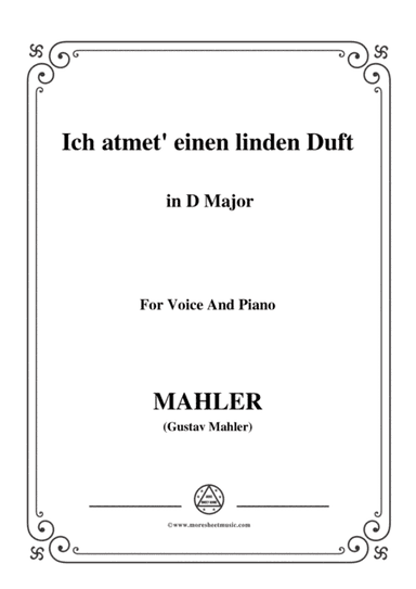Mahler-Ich atmet' einen linden Duft in D Major,for Voice and Piano (arr. MSM)