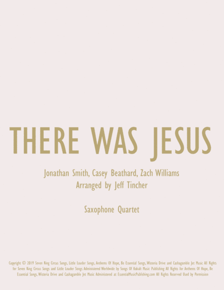 There Was Jesus (arr. Jeff Tincher)