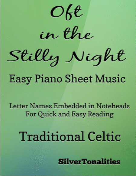 Oft In the Stilly Night Easy Piano Sheet Music (arr. SilverTonalities)