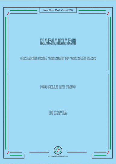 Di Capua-Maria!Mari! , for Cello and Piano (arr. MSM)