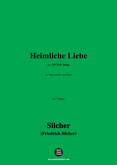 Silcher-Heimliche Liebe,for Voice(ad lib.) and Piano (arr. OSM Press)