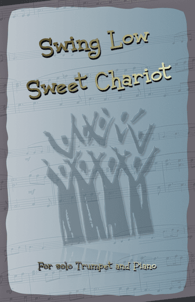 Swing Low Sweet Chariot. Gospel Song for Trumpet and Piano (arr. David McKeown)