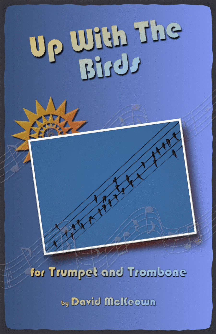 Up With The Birds, for Trumpet and Trombone Duet