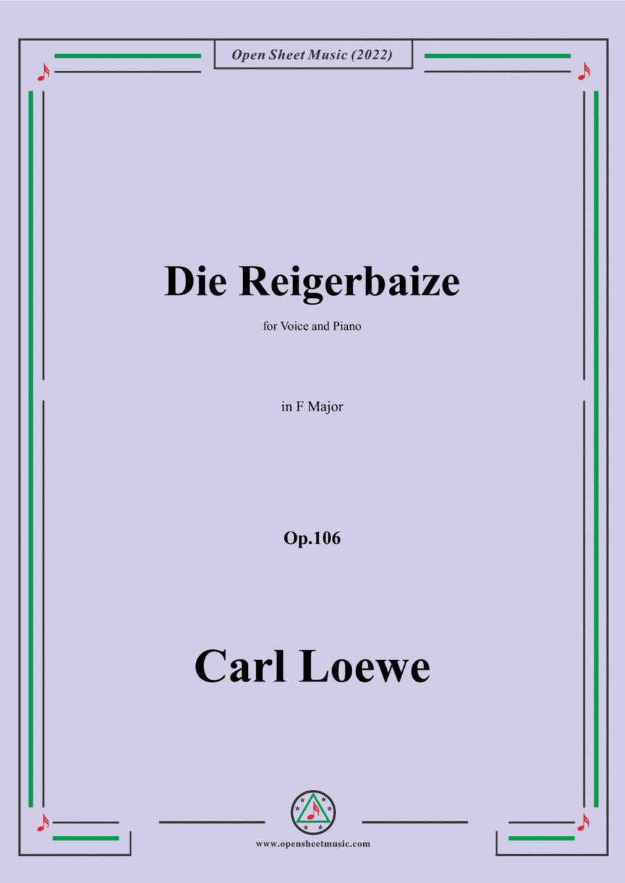 Loewe-Die Reigerbaize,in F Major,Op.106,for Voice and Piano (arr. Open Cloud)
