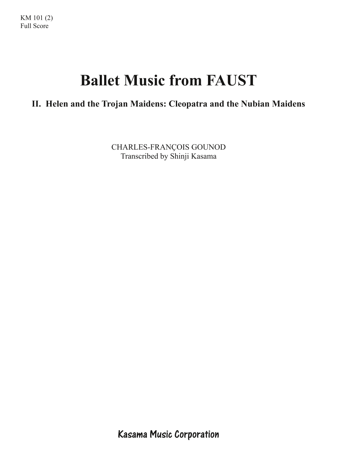 Ballet Music from FAUST: 2. Helen and the Trojan Maidens: Cleopatra and the Nubian Maidens (A4) (arr. Shinji Kasama)