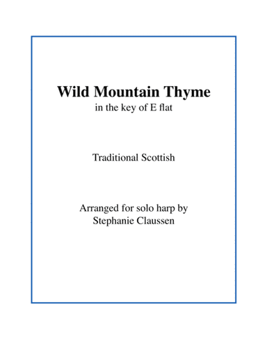 Wild Mountain Thyme in E Flat Major (Lever or Pedal Harp) (arr. Stephanie Claussen)