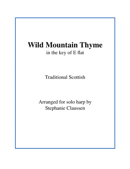 Wild Mountain Thyme in E Flat Major (Lever or Pedal Harp) (arr. Stephanie Claussen)
