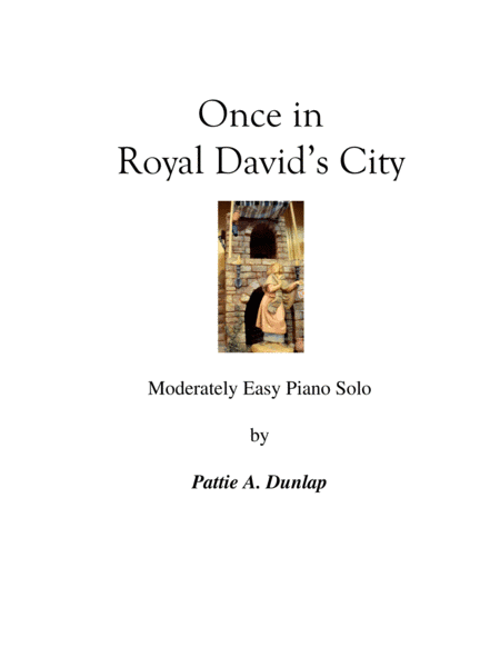 Once in Royal David's City, L.H. melody (arr. Pattie A. Dunlap)