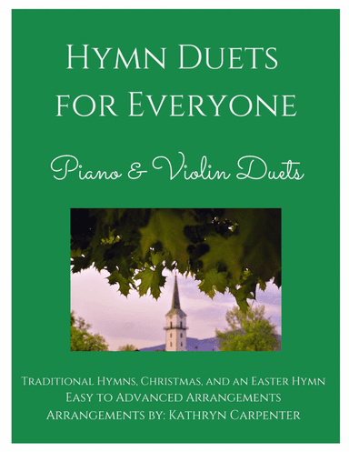 Hymn Duets for Everyone: Piano & Violin Duets (arr. Kathryn Carpenter)