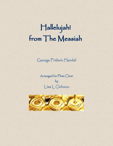 Hallelujah from The Messiah for Flute Choir (arr. Lisa L Ochoco)