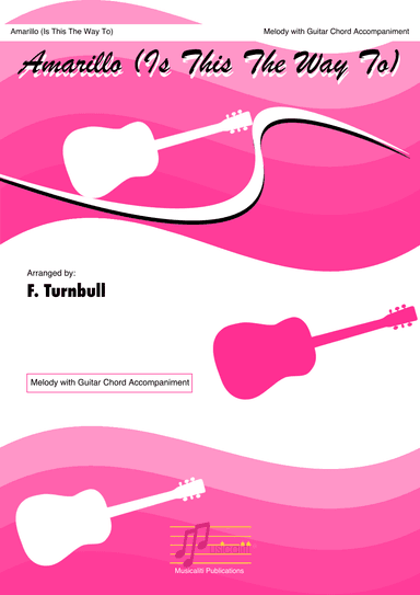 Amarillo (is This The Way To) (arr. F. Turnbull)