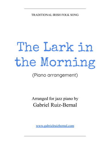 THE LARK IN THE MORNING (arr. Gabriel Ruiz-Bernal (ASCAP))