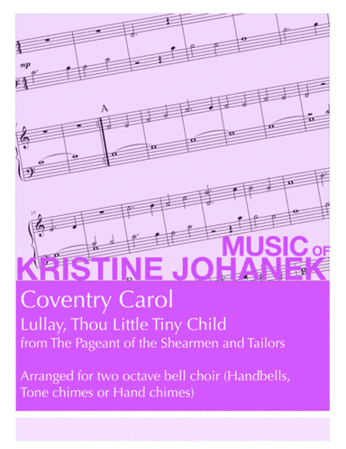 Coventry Carol (Lullay, Thou Little Tiny Child) Two Octave, Reproducible (arr. Kristine Johanek)