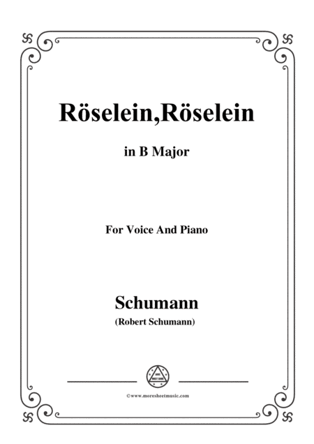 Schumann-Röselein,Röselein,in B Major,for Voice and Piano (arr. MSM)
