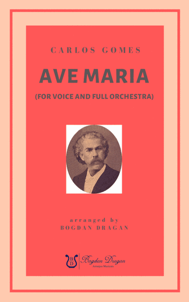 AVE MARIA - Carlos Gomes / Voice & Full Orchestra (arr. Bogdan Dragan)