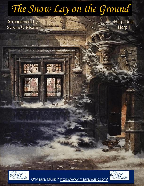The Snow Lay on the Ground, Venite Adoremus, Harp I (arr. Serena O'Meara)