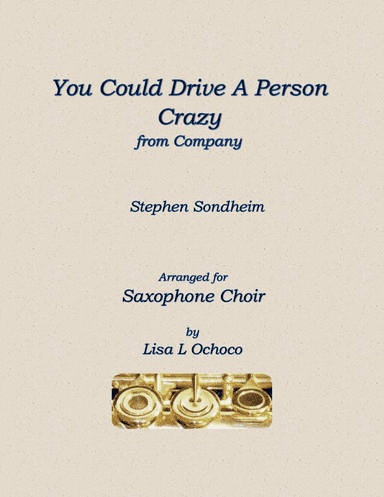 You Could Drive A Person Crazy (arr. Lisa L Ochoco)