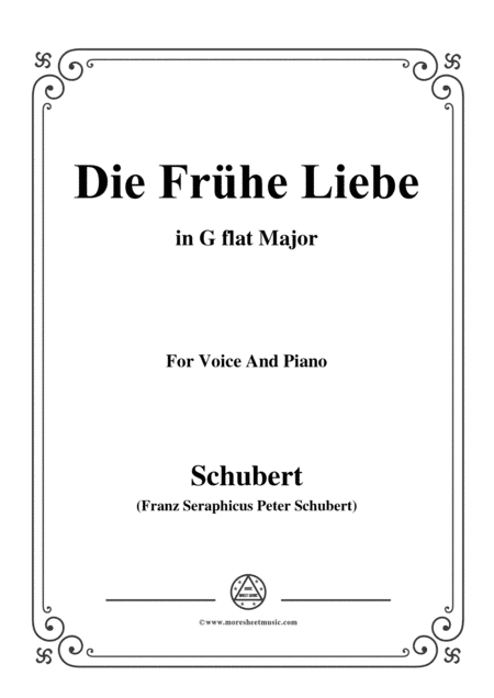 Schubert-Die Frühe Liebe,in G flat Major,for Voice&Piano (arr. MSM)