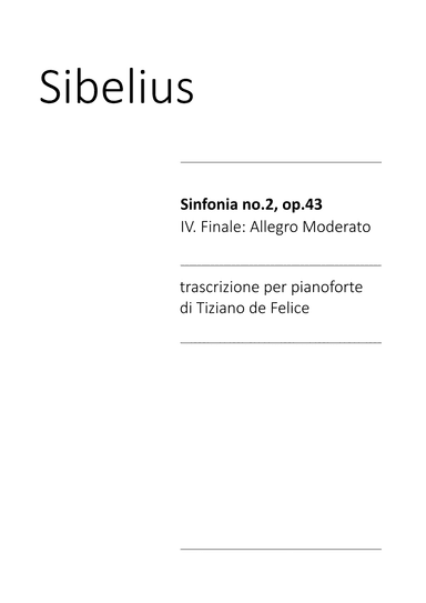 Sibelius - Second Symphony Finale for Solo Piano (arr. Tiziano de Felice)