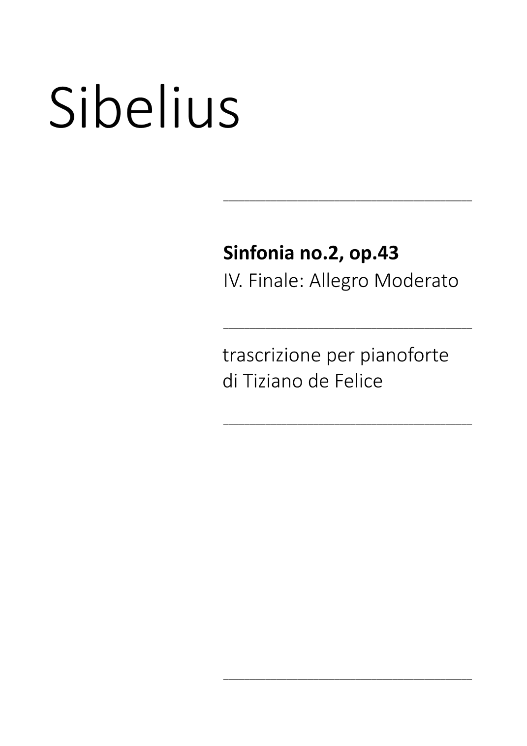 Sibelius - Second Symphony Finale for Solo Piano (arr. Tiziano de Felice)
