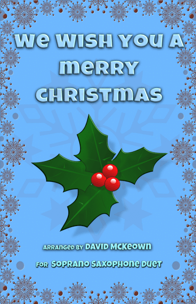 We Wish You a Merry Christmas, Jazz Style, for Soprano Saxophone Duet (arr. David McKeown)