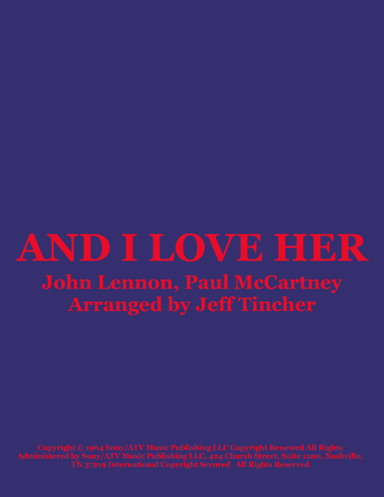 And I Love Her (arr. Jeff Tincher)