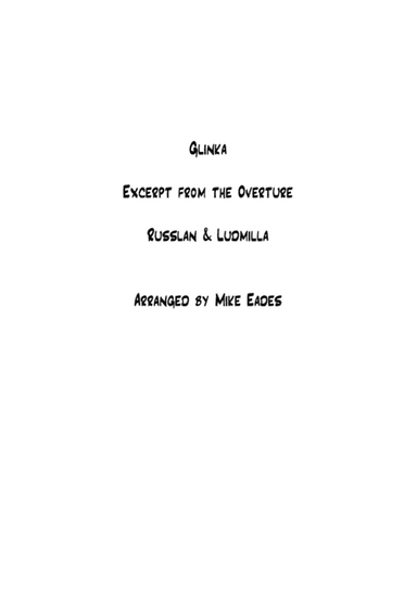 Excerpt from the overture Russlan & Ludmilla for Brass Band (arr. Mike Eades)
