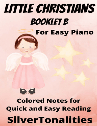 Little Christians for Easiest Piano Booklet B (arr. SilverTonalities)