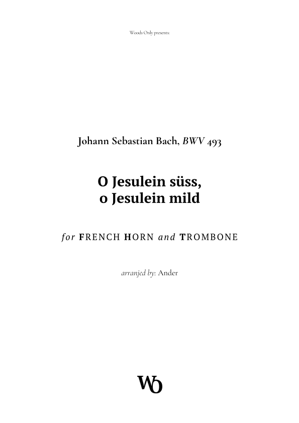 O Jesulein süss by Bach for French Horn and Trombone (arr. Ander)