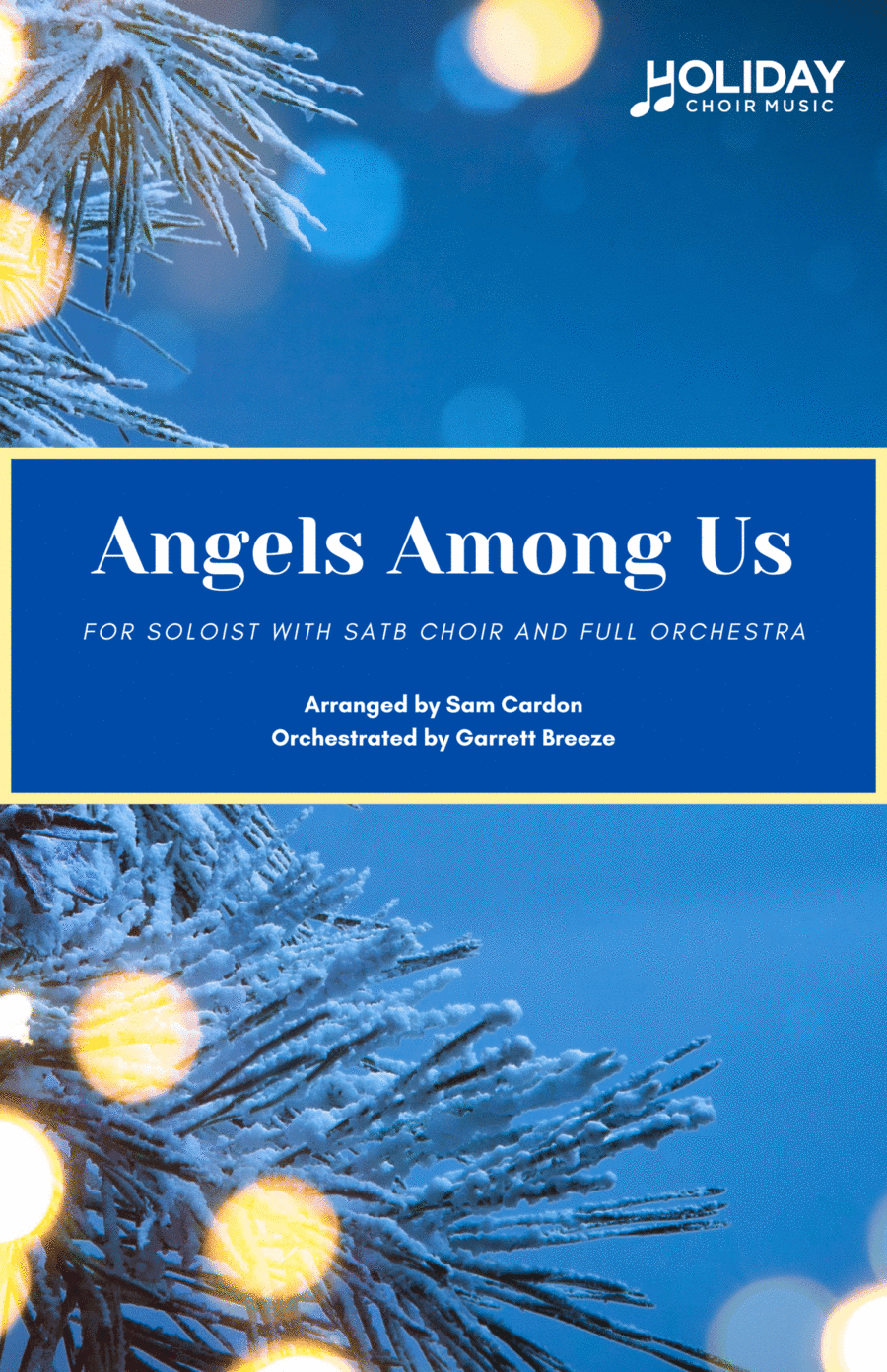 Angels Among Us (arr. Sam Cardon, Garrett Breeze)