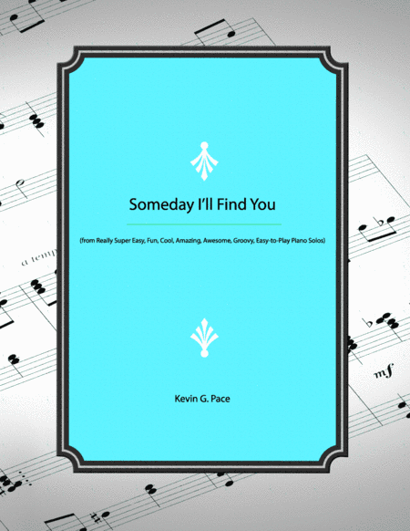 Someday I'll Find You - easy piano solo